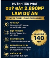 🔥 HUỲNH TẤN PHÁT – QUỸ ĐẤT 2.890M² LÀM DỰ ÁN – SÁT CHUNG CƯ Q7 – 140 TỶ 🔥